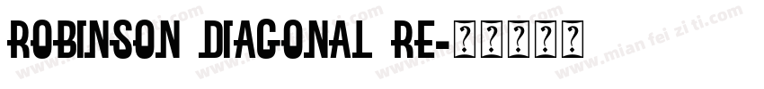 Robinson Diagonal Re字体转换